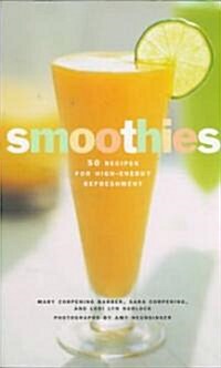 Smoothies: 50 Recipes for High-Energy Refreshment (Paperback)