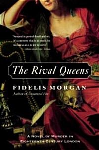 The Rival Queens: A Novel of Murder in Eighteenth-Century London (Paperback)