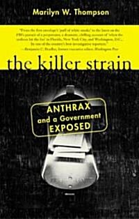 The Killer Strain: Anthrax and a Government Exposed (Paperback)