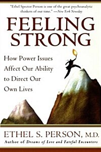 Feeling Strong: How Power Issues Affect Our Ability to Direct Our Own Lives (Paperback)