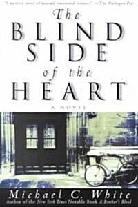 The Blind Side of the Heart (Paperback, Reprint)