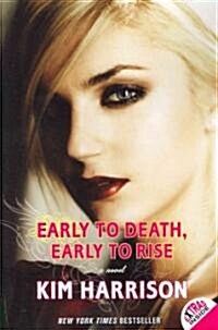 Early to Death, Early to Rise (Paperback)