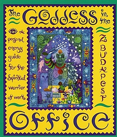 The Goddess in the Office: A Personal Energy Guide for the Spiritual Warrior at Work (Paperback)