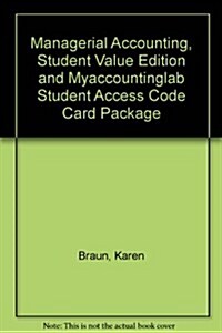 Managerial Accounting, Student Value Edition and Myaccountinglab Student Access Code Card Package (Paperback, 2)