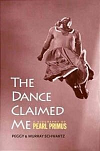 The Dance Claimed Me (Hardcover)