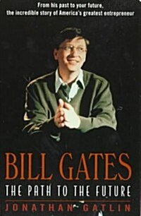 Bill Gates: The Path to the Future (Paperback)