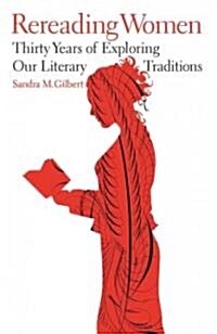 Rereading Women: Thirty Years of Exploring Our Literary Traditions (Hardcover)