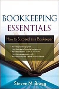 Bookkeeping Essentials: How to Succeed as a Bookkeeper (Paperback)