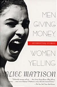 Men Giving Money, Women Yelling: Intersecting Stories (Paperback)