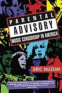 Parental Advisory: Music Censorship in America (Paperback)