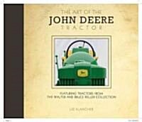 The Art of the John Deere Tractor (Hardcover)