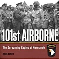 101st Airborne: The Screaming Eagles at Normandy (Paperback)