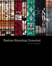 Fashion Branding Unraveled (Paperback)
