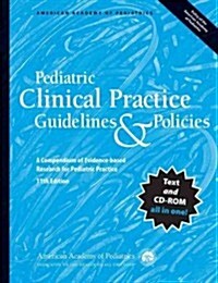Pediatric Clinical Practice Guidelines & Policies (Paperback, CD-ROM, 11th)