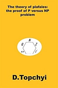 The Theory of Plafales: The Proof of P Versus NP Problem (Paperback)