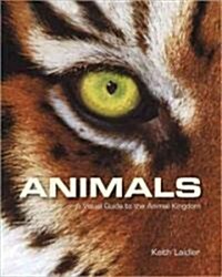 Animals: A Visual Guide to the Animal Kingdom (Hardcover)