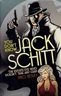 You Dont Know... Jack Schitt (Hardcover)