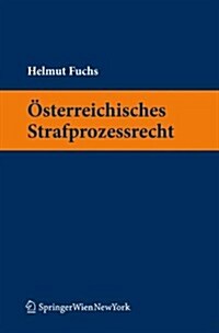 Sterreichisches Strafprozessrecht (Paperback, Edition.)