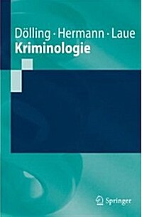 Kriminologie: Ein Grundriss (Paperback, 1. Aufl. 2021)
