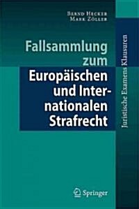 Fallsammlung Zum Europaischen Und Internationalen Strafrecht (Paperback, 2012)