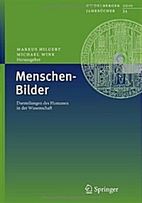 Menschen-Bilder: Darstellungen Des Humanen in Der Wissenschaft (Paperback, 2013)