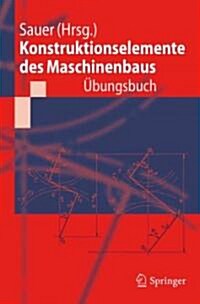 Konstruktionselemente Des Maschinenbaus - ?ungsbuch: Mit Durchgerechneten L?ungen (Paperback, 2011)
