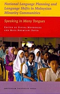 National Language Planning & Language Shifts in Malaysian Minority Communities: Speaking in Many Tongues (Paperback)