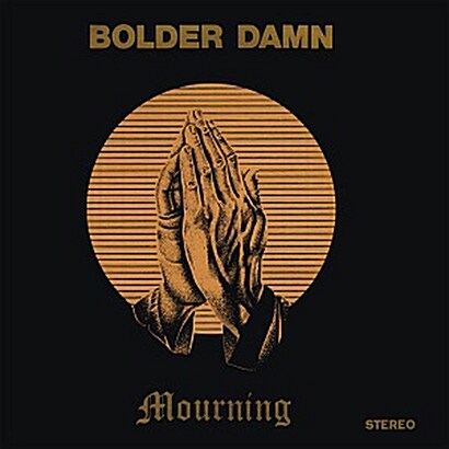 [수입] Bolder Damn - Mourning [LP]