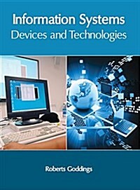 Information Systems: Devices and Technologies (Hardcover)