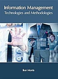 Information Management: Technologies and Methodologies (Hardcover)