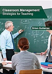 Classroom Management: Strategies for Teaching (Hardcover)