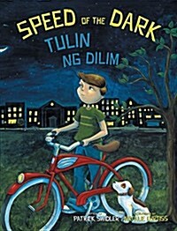 Speed of the Dark / Tulin Ng DILIM: Babl Childrens Books in Tagalog and English (Hardcover)