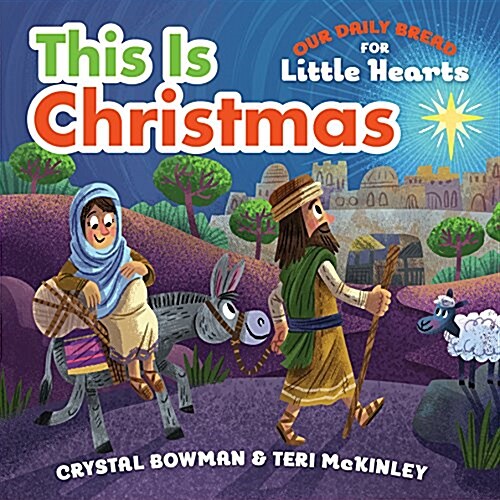 This Is Christmas: (A Rhyming Board Book about the Nativity for Toddlers and Preschoolers Ages 1-3) (Board Books)