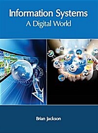Information Systems: A Digital World (Hardcover)