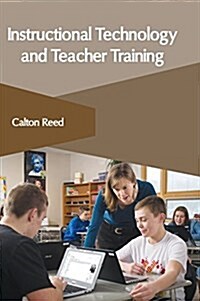 Instructional Technology and Teacher Training (Hardcover)