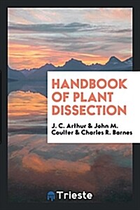 Handbook of Plant Dissection (Paperback)