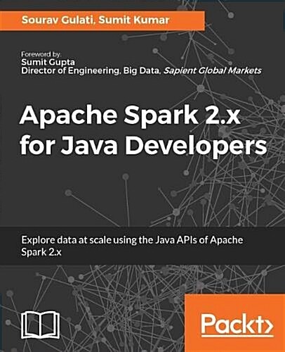 Apache Spark 2.X for Java Developers (Paperback)