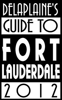 Delaplaines 2012 Guide to Fort Lauderdale (Paperback)