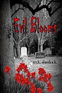 Evil Blooms (Paperback)