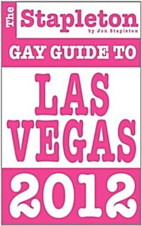The Stapleton 2012 Gay Guide to Las Vegas (Paperback)