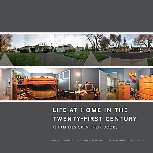 Life at Home in the Twenty-First Century: 32 Families Open Their Doors (Paperback)