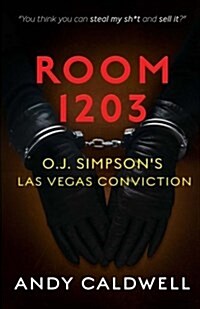 Room 1203: O.J. Simpsons Las Vegas Conviction (Paperback)