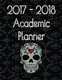 2017-2018 Academic Planner - Sugar Skull (Paperback)