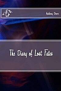 The Diary of Lost Fates (Paperback)