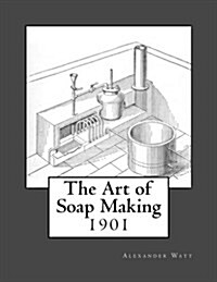 The Art of Soap Making (Paperback)