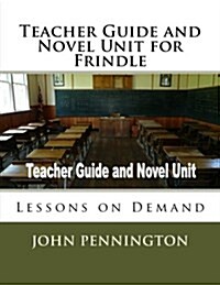 [중고] Teacher Guide and Novel Unit for Frindle: Lessons on Demand (Paperback)