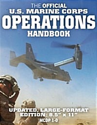 The Official US Marine Corps Operations Handbook: Large Format (USMC McDp 1-0): Know How the Worlds Most Effective Expeditionary Force Really Works, (Paperback)