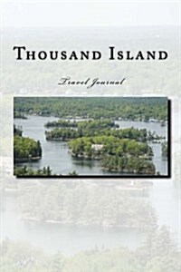 Thousand Island: Travel Journal (Paperback)