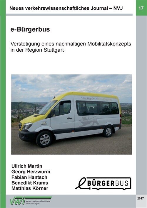 Neues verkehrswissenschaftliches Journal - Ausgabe 17: e-B?gerbus: Verstetigung eines nachhaltigen Mobilit?skonzepts in der Region Stuttgart (Paperback)