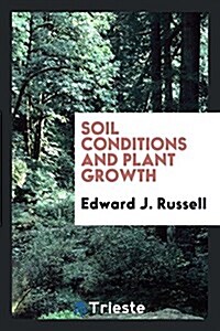 Soil Conditions and Plant Growth (Paperback)